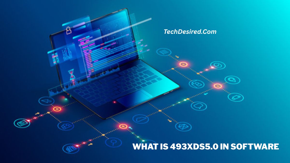 A futuristic illustration of an open laptop on a blue gradient background, displaying colorful lines of code and data panels on its screen. Glowing network-style icons and connection lines radiate outward around the laptop, representing software systems and digital processes. The text “TechDesired.com” appears near the top, and “WHAT IS 493XDS5.0 IN SOFTWARE” is written in bold at the bottom.